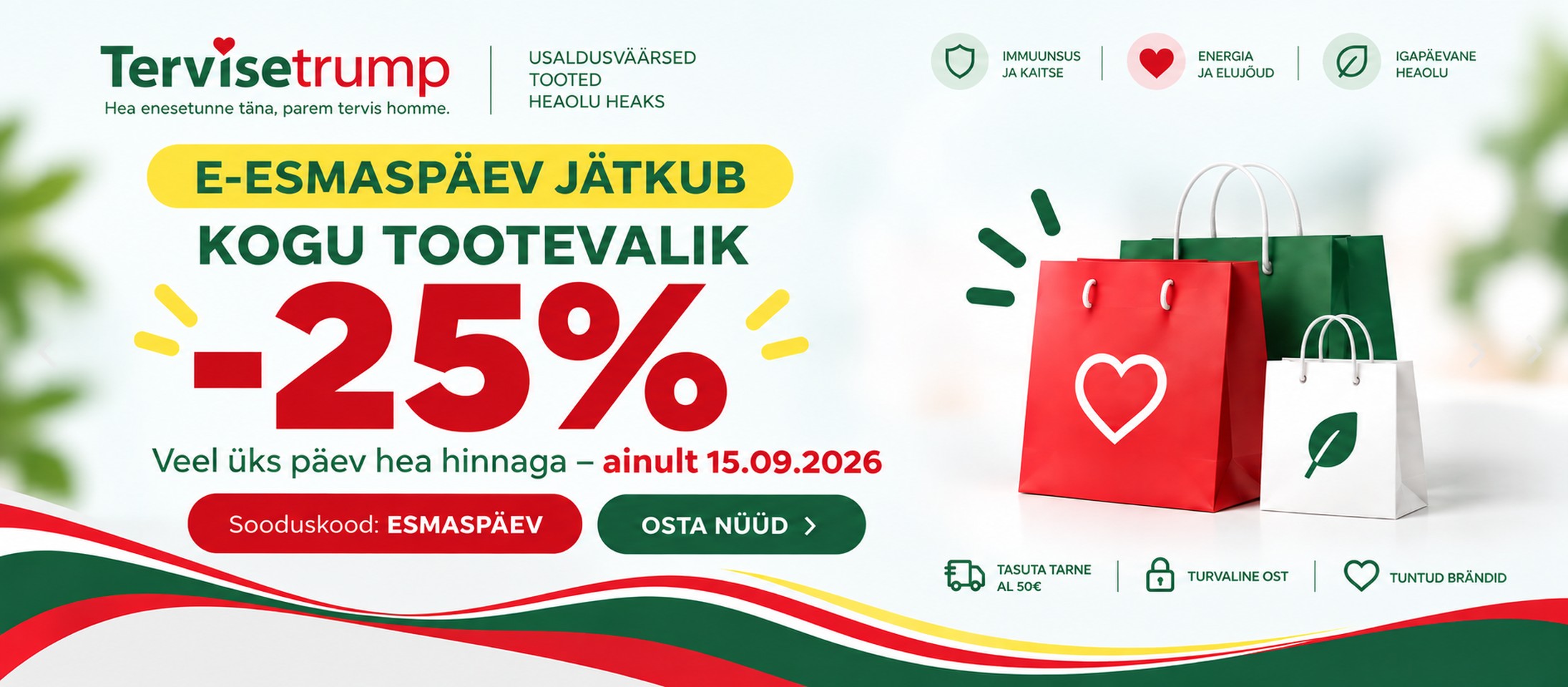Tervisetrump E-esmasp&auml;eva pikendus &ndash; kogu tootevalik 25% soodsam